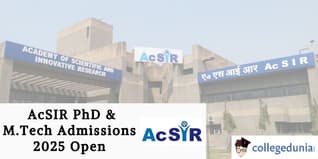 AcSIR PhD & M.Tech Admissions 2025 Open; Apply Now!